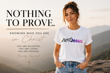 Nothing to Prove: Knowing Who You Are in Christ