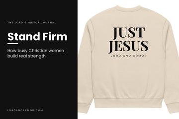 Stand Firm: How Busy Christian Women Build Real Strength