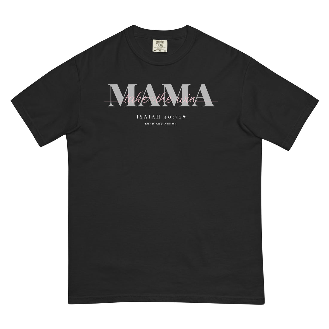 MAMA Take the Win black tee front: gray MAMA with blush pink “take the win” script and white ISAIAH 40:31