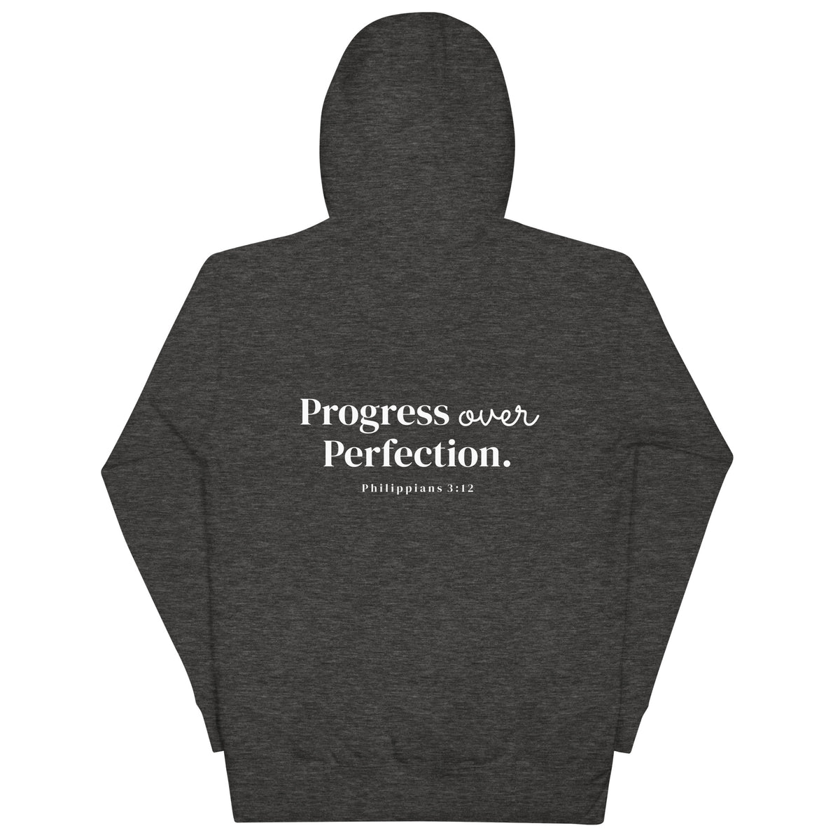 Back view of the Lord & Armor POP. pullover hoodie in Charcoal Heather, Progress over Perfection. with Philippians 3:12 on the back in white lettering